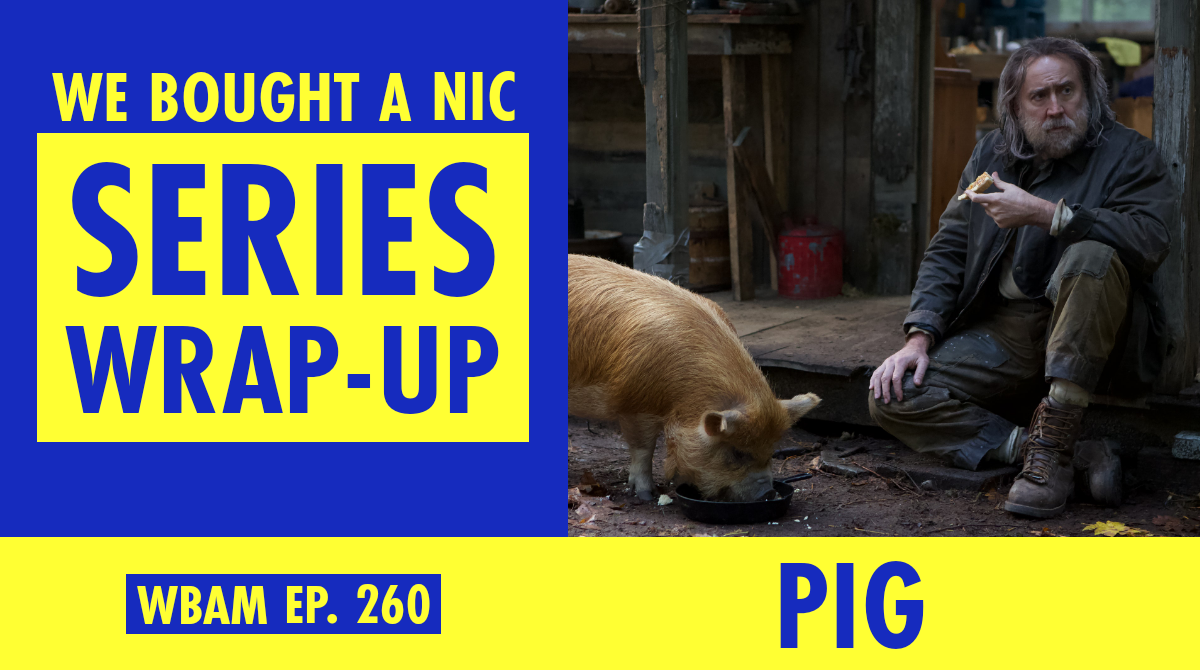 PIG / Nic Cage Series Wrap-up (Vs. Bracket, Rankings, and More)