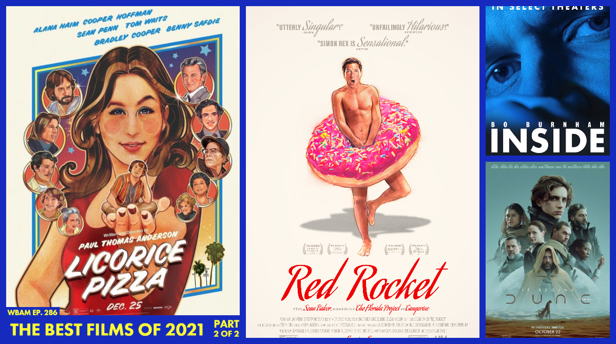 The Best Films of 2021 (Part 2 of 2) / Licorice Pizza / Red Rocket