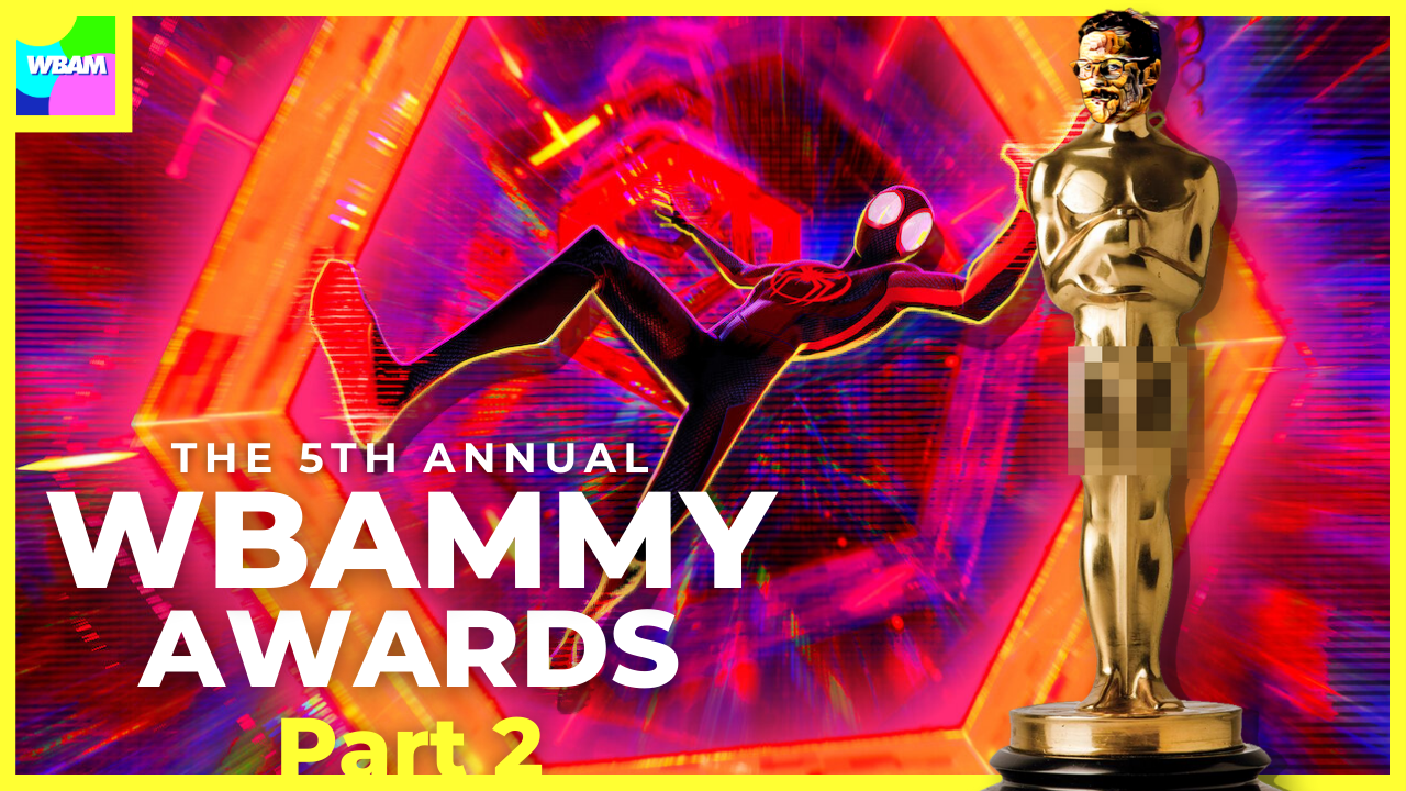 The 5th Annual WBAMMYs (Part 2)
