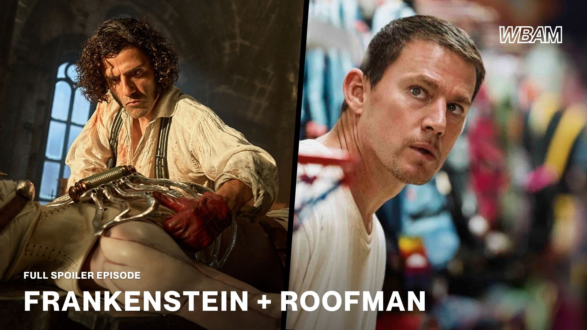 Guillermo del Toro’s FRANKENSTEIN (2025) + ROOFMAN (Full Spoiler Talk)